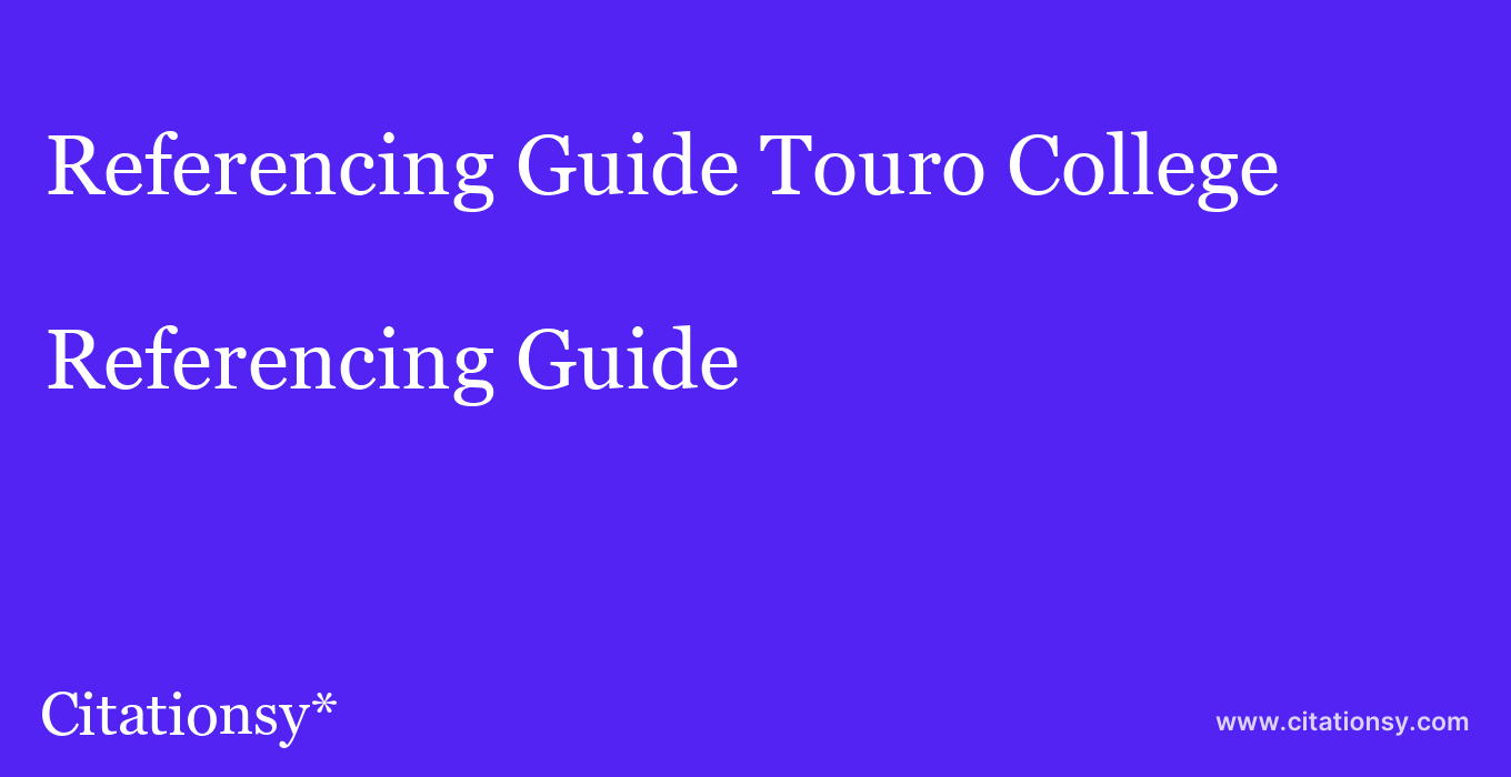 Referencing Guide: Touro College